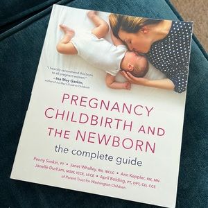 Pregnancy, Childbirth and the Newborn - The Complete Guide